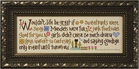Lizzie Kate - Wouldn't Life Be Great - Cross Stitch Pattern