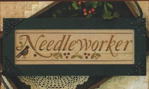 Little House Needleworks - Needleworker - Cross Stitch Pattern