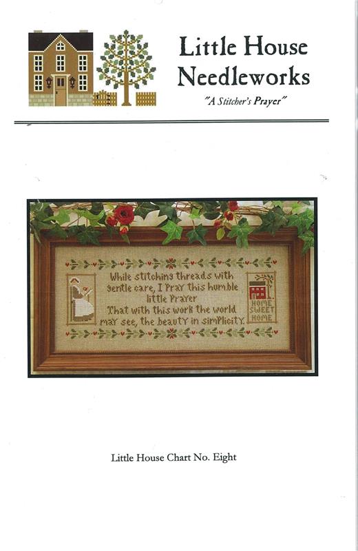 Little House Needleworks - A Stitcher's Prayer - Cross Stitch Pattern