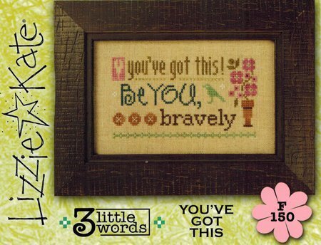 Lizzie Kate - 3 Little Words - You've Got This - Cross Stitch Pattern
