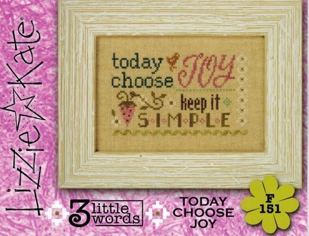 Lizzie Kate - 3 Little Words - Today Choose Joy - Cross Stitch Pattern