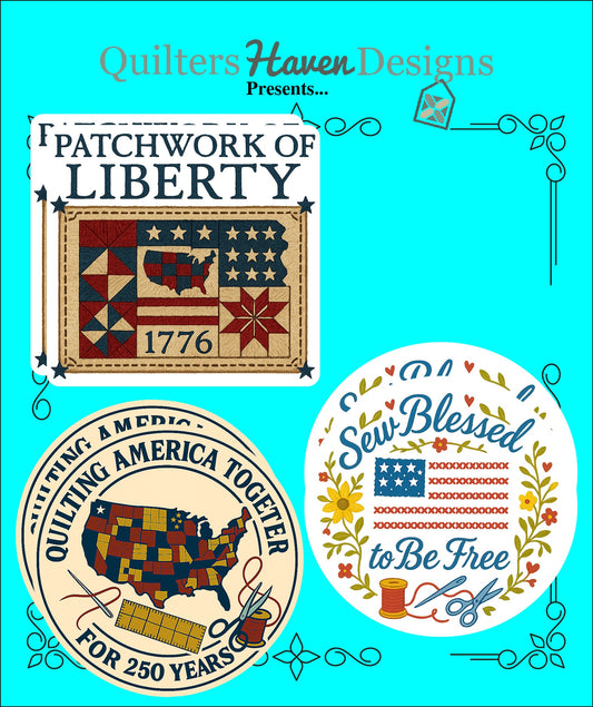 Quilters Haven Designs - Patriotic Quilter Stickers - Quilting America Together, Patchwork Of Liberty, Sew Blessed To Be Free
