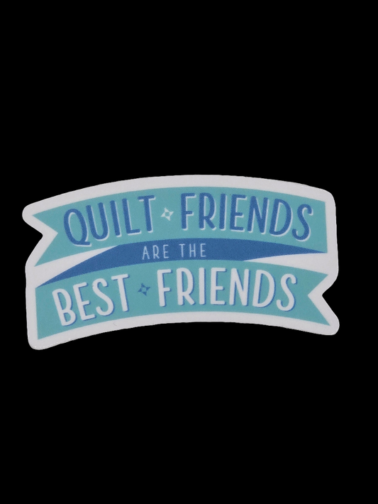 My Beste Quilt Co. - Quilt Friends Are The Best Friends