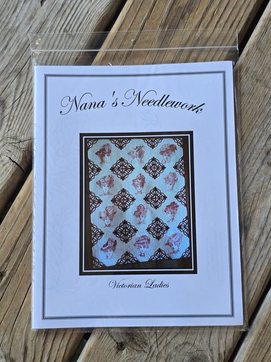 Nana's Needlework - Victorian Ladies - Quilt Pattern