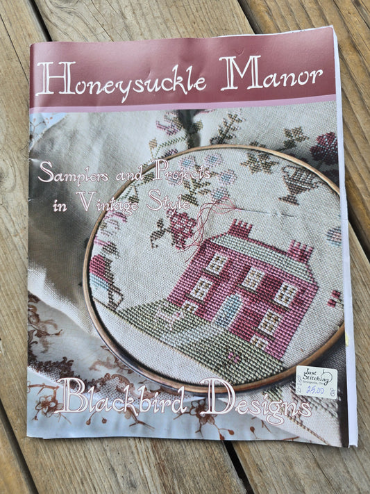 Blackbird Designs - Honeysuckle Manor - Samplers and Projects in Vintage Style - Cross Stitch Pattern Book