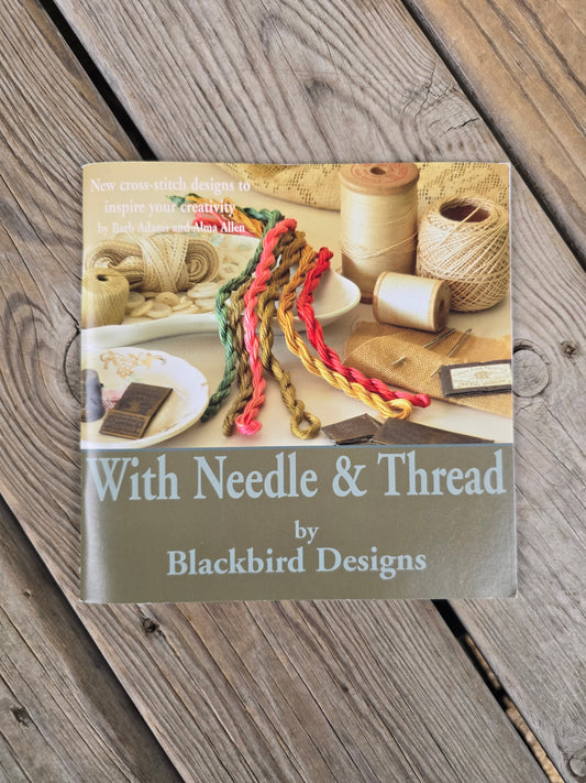 Blackbird Designs - With  Needle & Thread - Cross Stitch Pattern