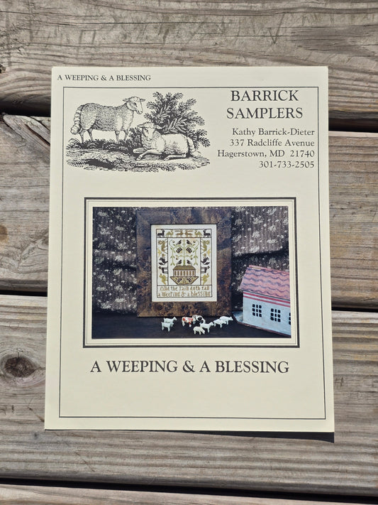 Barrick Samplers - A Weeping & A Blessing - Cross Stitch Pattern