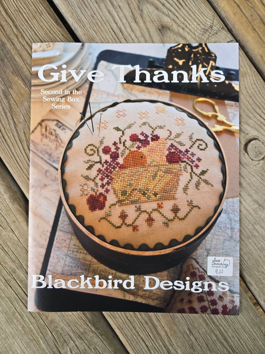 Blackbird Designs - Give Thanks - Second in the Sewing Box Series - Cross Stitch Pattern