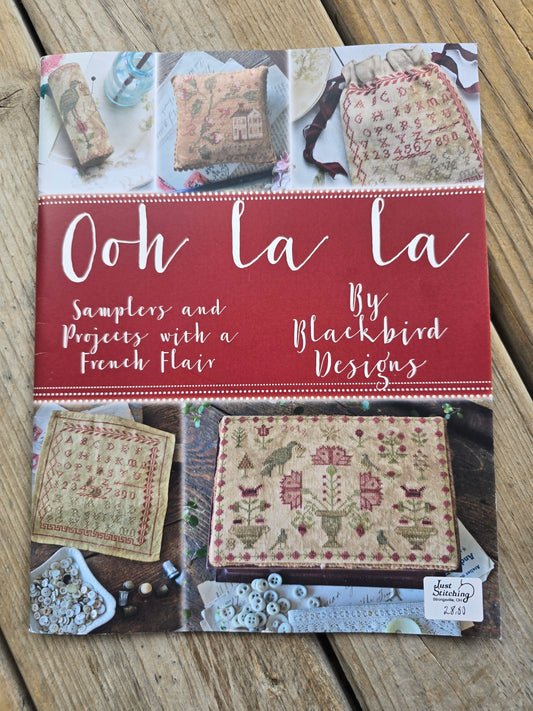 Blackbird Designs - Ooh La La; Samplers and Projects with a French Flare - Cross Stitch Pattern Book