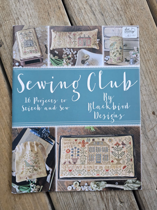 Blackbird Designs - Sewing Club - 16 Projects to Stitch and Sew - Cross Stitch Patterns Book