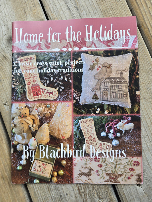 Blackbird Designs -  Home for the Holidays: Classic Cross Stitch Projects for your Holiday Traditions - Cross Stitch Pattern Book