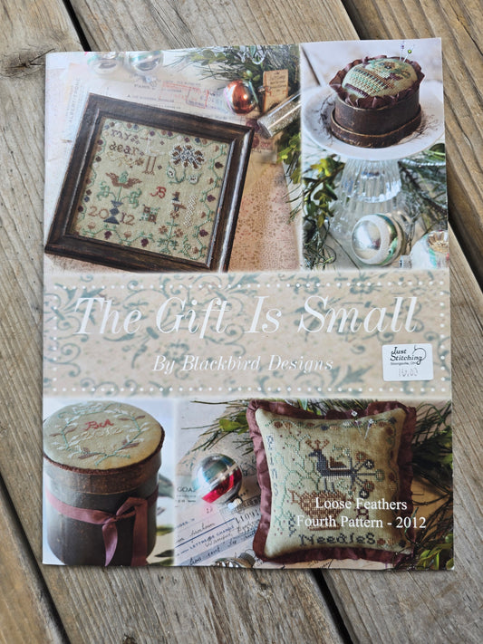 Blackbird Designs -  The Gift is Small - Loose Feathers Fourth Pattern 2012 - Cross Stitch Pattern