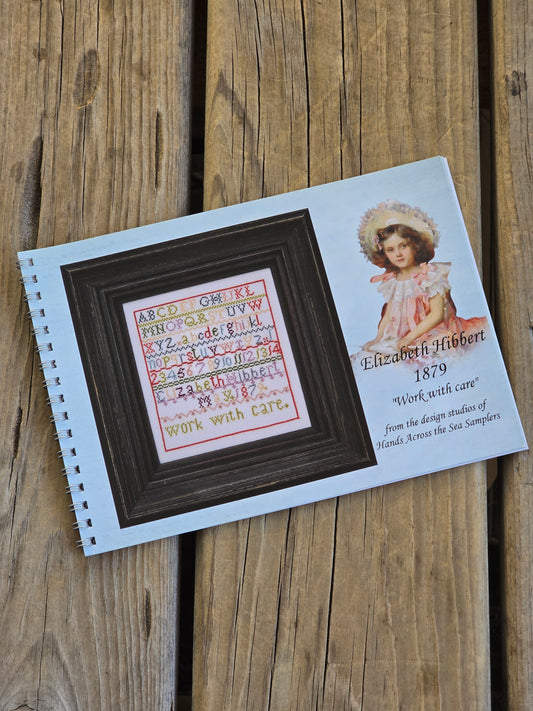 Hands Across The Sea Samplers - Elizabeth Hibbert 1879 - Cross Stitch Pattern Booklet