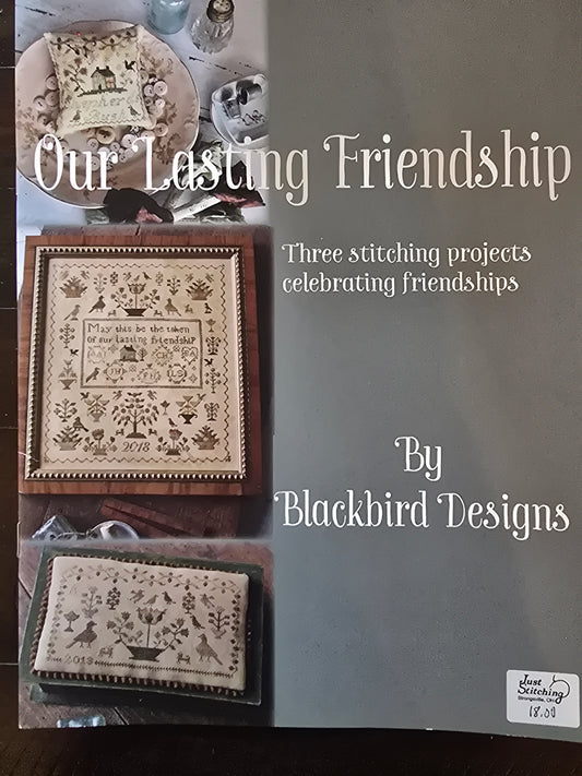 Blackbird Designs - Our Lasting Friendship - Three Stitching Projects Celebrating Friendships