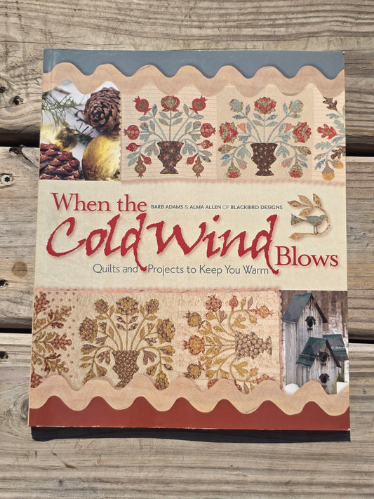 Blackbird Designs - When the Cold Wind Blows - Quilt and Cross Stitch Book