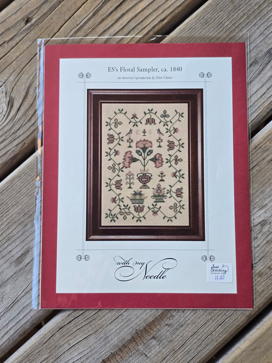With My Needle - ES's Floral Sampler, ca. 1840 - Cross Stitch Pattern