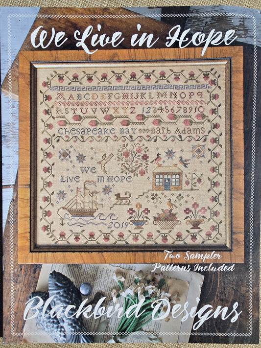 Blackbird Designs - We Live in Hope - Two Sampler Patterns Included