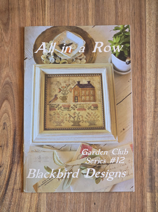 Blackbird Designs - All in a Row - Garden Club Series 12 - Cross Stitch Pattern