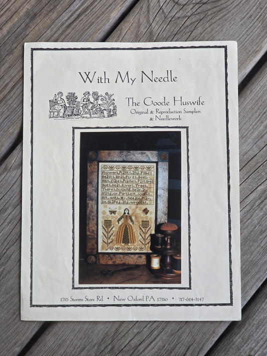 The Goode Huswife - With My Needle - Cross Stitch Pattern