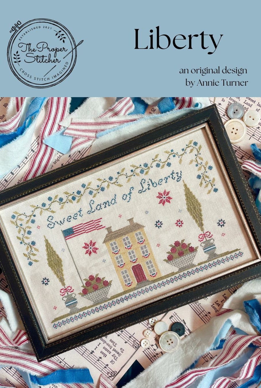 The Proper Stitcher - Liberty - Seasons of Generosity Series - Cross Stitch Pattern - Nashville Needlework Market 2026