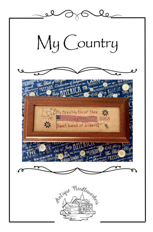 Antique Needleworkers - My Country - Cross Stitch Pattern - Nashville Needlework Market 2026